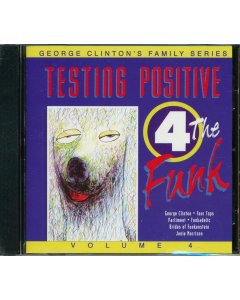 George Clinton - Family Series Volume 4: Testing Positive 4 The Funk