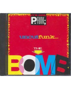 Parliament - Parliament's Greatest Hits: Uncut Funk The Bomb