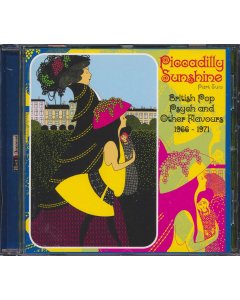 Bubblegum, The Kool, Wishful Thinking, Peppermint Circus, Etc. - Piccadilly Sunshine Part 2: British Pop Psych And Other Flavours 1966-1971