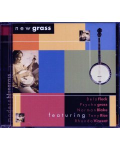 Bela Fleck, Psychograss, Rhonda Vincent, Mountain Heart, Normal Blake, Tony Rice, Etc. - New Grass: Modern Bluegrass (marked/ltd stock)