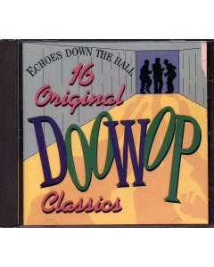 Nutmegs, 5 Satins, Gladys Knight & The Pips, Etc. - Echoes Down The Hall: 16 Original Doo-Wap Classics (marked/ltd stock)