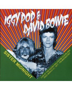 Iggy Pop, David Bowie - Sister Midnight: Live At The Agora Ballroom Cleveland Ohio March 21, 1977 FM Broadcast (ltd. 500 copies made) (green vinyl)