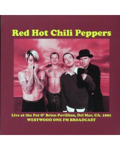 Red Hot Chili Peppers - Live At The Pat O'Brien Pavillion, Del Mar, CA 1991 Westwood One FM Broadcast (ltd. 500 copies made)