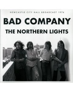 Bad Company - The Northern Lights: Newcastle City Hall Broadcast 1974 (ltd. ed.) (2xLP)