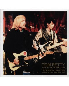 Tom Petty & The Heartbreakers - Dockside Volume 1: Hamburg Broadcast 1999 (ltd. ed.) (2xLP)