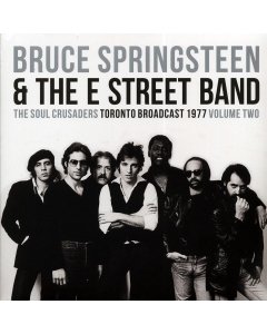 Bruce Springsteen & The E Street Band - The Soul Crusaders Volume 2: Toronto Broadcast 1977 (ltd. ed.) (2xLP)