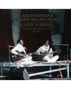 Carlos Santana, John McLaughlin - A Love Supreme Volume 1: Chicago Broadcast 1973 (2xLP)