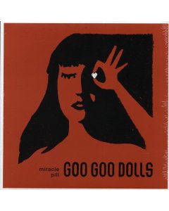 Goo Goo Dolls - Miracle Pill