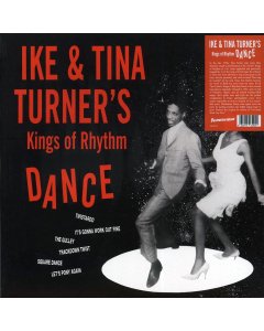 Ike & Tina Turner - Ike & Tina Turner's Kings Of Rhythm Dance