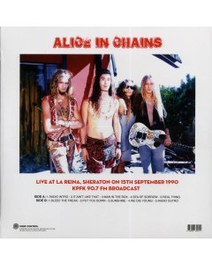 Alice In Chains - Live At La Reina, Sheraton, 15th September 1990 KPFK 90.7 Radio Broadcast (ltd. 500 copies made)