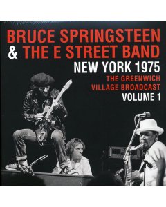 Bruce Springsteen & The E Street Band - New York 1975 Volume 1: The Greenwich Village Broadcast (2xLP)