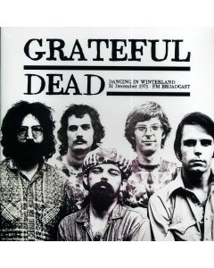 Grateful Dead - Dancing In Winterland 31 December 1971 FM Broadcast (ltd. 500 copies made)