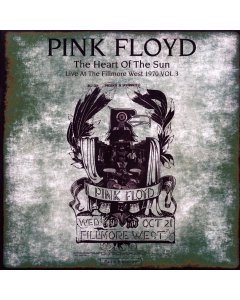 Pink Floyd - The Heart Of The Sun Volume 3: Live At The Fillmore West 1970