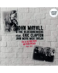 John Mayall & The Bluesbreakers, Eric Clapton, John Mcvie, Mick Taylor - Live At The BBC Radio Bremen 1966 & 1969 (clear vinyl)