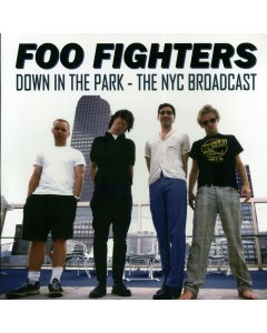 Foo Fighters - Down In The Park: The NYC Broadcast, Live At Tramps, 27 April 1995