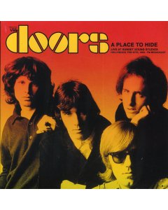 The Doors - A Place To Hide: Live At Sunset Sound Studios, Hollywood, February 25th, 1969