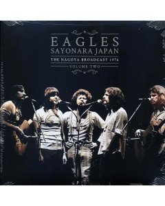 Eagles - Sayonara Japan Volume 2: The Nagoya Broadcast 1976 (2xLP)