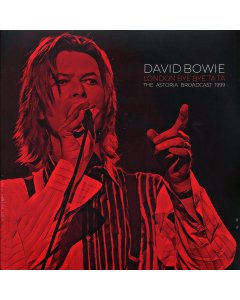 David Bowie - London Bye Bye Ta Ta: The Astoria Broadcast 1999 (2xLP)