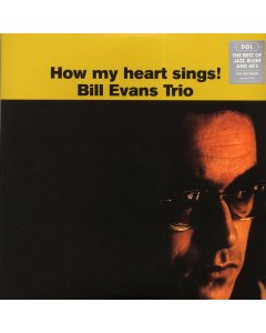 Bill Evans Trio - How My Heart Sings! (180g)