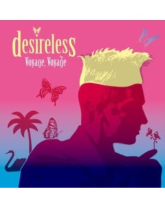 DESIRELESS - VOYAGE, VOYAGE (PINK VINYL)