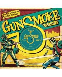 VARIOUS ARTISTS - GUNSMOKE VOLUME 5: DARK TALES OF WESTERN NOIR FROM A GHOST TOWN JUKEBOX