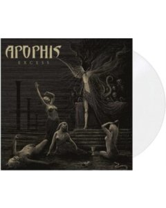 APOPHIS - EXCESS (WHITE VINYL/IMPORT)