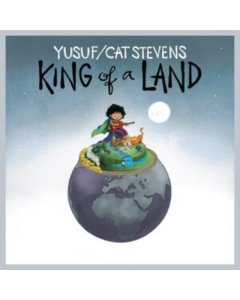 YUSUF; CAT STEVENS - KING OF A LAND