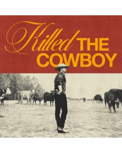 LYNCH,DUSTIN - KILLED THE COWBOY