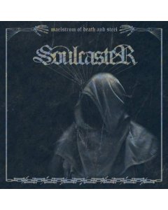 SOULCASTER - MAELSTROM OF DEATH & STEEL