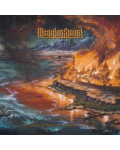 MEGATON SWORD - BLOOD HAILS STEEL: STEEL HAILS FIRE