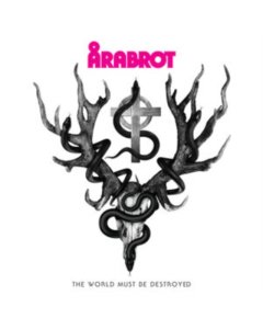 ARABROT - WORLD MUST BE DESTROYED