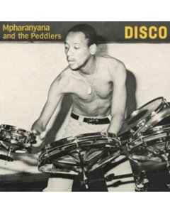 MPHARANYANA & THE PEDDLERS - DISCO