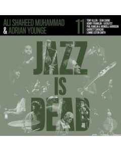 YOUNGE,ADRIAN & ALI SHAHEED MUHAMMAD - JAZZ IS DEAD 011 (GREEN VINYL)