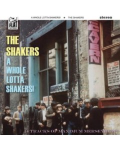 SHAKERS,THE - A WHOLE LOTTA SHAKERS!