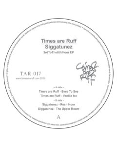 TIMES ARE RUFF & SIGGATUNEZ - 3RDTOTHE6THFLOOR EP