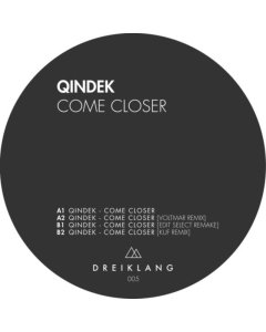 QINDEK - COME CLOSER