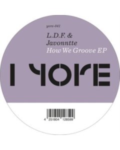 L.D.F. & JAVONNTTE - HOW WE GROOVE EP