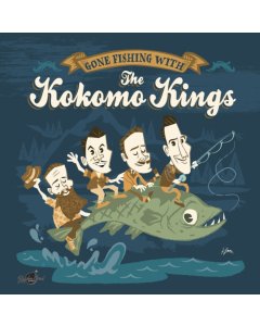 KOKOMO KINGS - GONE FISHING WITH 10INCH