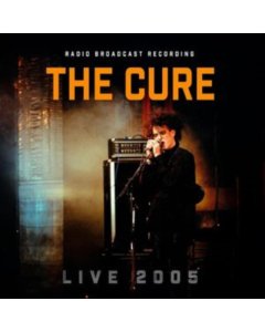 CURE - LIVE 2005/BROADCAST (ORANGE VINYL)