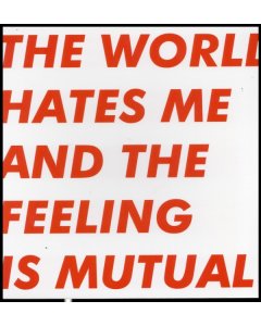 SIX BY SEVEN - WORLD HATES ME & THE FEELING IS MUTUAL (ORANGE VINYL/DL)