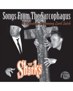 SHARKS - SONGS FROM THE SARCOPHAGUS