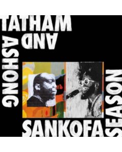 ASHONG,ANDREW & KAIDI TATHAM - SANKOFA SEASON