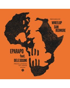 EPARAPO FEAT. DELE SOSIMI - FROM LONDON TO LAGOS