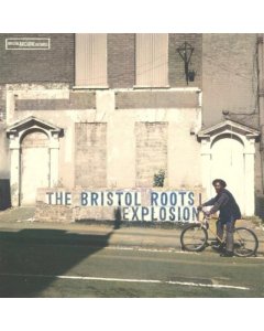 VARIOUS ARTISTS - BRISTOL ROOTS EXPLOSION