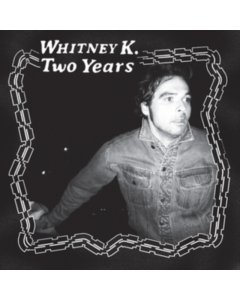 K,WHITNEY - TWO YEARS