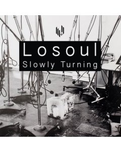 LOSOUL - SLOWLY TURNING