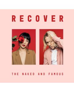 NAKED & FAMOUS - RECOVER