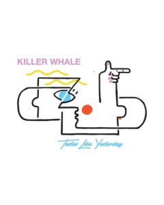 KILLER WHALE - TASTES LIKE YESTERDAY