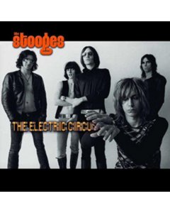 STOOGES - ELECTRIC CIRCUS