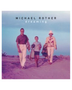 ROTHER,MICHAEL - DREAMING